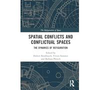 Spatial Conflicts and Conflictual Spaces: The Dynamics of Refiguration