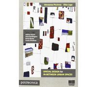 Spatial design for in-between urban spaces [Lingua inglese]