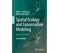 Spatial Ecology and Conservation Modeling: Applications With R
