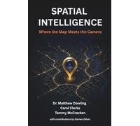 Spatial Intelligence: Where the Map Meets the Camera