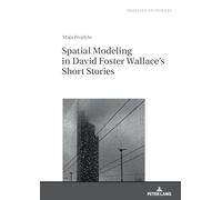 Spatial Modeling in David Foster Wallace's Short Stories: 22