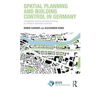 Spatial Planning and Building Control in Germany: Comprehensive, Impactful and Innovative Planning as a Pathway to Sustainable Communities