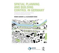 Spatial Planning and Building Control in Germany: Comprehensive, Impactful and Innovative Planning as a Pathway to Sustainable Communities