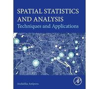 Spatial Statistics and Analysis: Techniques and Applications