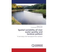 Spatial variability of river water quality and landuse pattern: A case study in the Tamiraparani River sub-basin