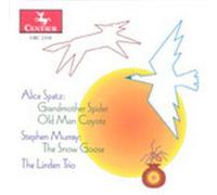 Spatz/ Murray/ Linden Trio/ Lurtsema/ Albrecht - Grandmother Spider / Old Man Coyote / Snow Goose