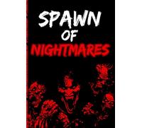 SPAWN OF NIGHTMARES: A spooky journal to motivate all your darkness to the page