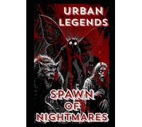 SPAWN OF NIGHTMARES: Urban Legends
