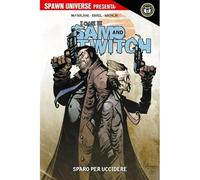 Spawn Universe Presenta: I Casi di Sam and Twitch 2 Sparo per Uccidere