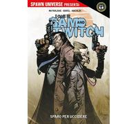 Spawn Universe Presenta - I Casi di Sam and Twitch Vol. 2 - Sparo per Uccidere