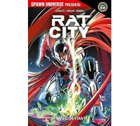 Spawn Universe Presenta: Rat City 2 - Spawn Il Deviante