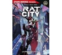 Spawn Universe Presenta - Rat-City: Lo Spawn del Futuro - Panini Comics Italiano