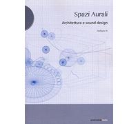 Spazi aurali. Architettura e sound design: 1