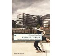 Spazi che contano. Il progetto urbanistico in epoca neo-liberale