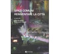 Spazi comuni. Reinventare la città