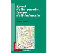Spazi della parola, tempo dell'infanzia