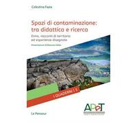Spazi di contaminazione: tra didattica e ricerca. Enna, racconti di territorio ed esperienze disegnate. Ediz. integrale