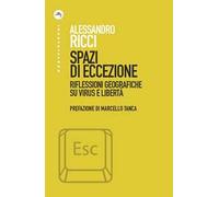 Spazi di eccezione. Riflessioni geografiche su virus e libertà