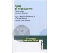 Spazi di negoziazione. Povertà urbana e consumi alimentari