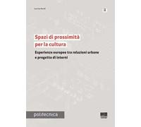 Spazi di prossimità per la cultura. Esperienze europee tra relazioni urbane e progetto di interni