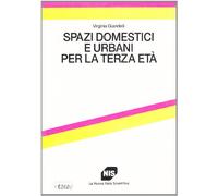Spazi domestici e urbani per la terza età