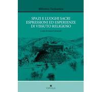 Spazi e luoghi sacri espressioni ed esperienze di vissuto religioso