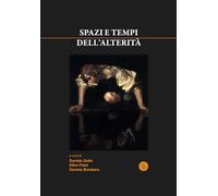 Spazi e tempi dell'alterità