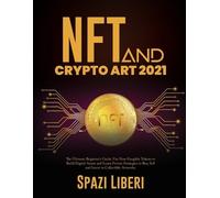 Spazi Liberi NFT and Crypto Art 2021 (Tascabile)