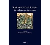 Spazi locali e livelli di potere tra medioevo ed età moderna - 20