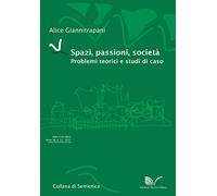 Spazi, passioni, società. Problemi teorici e studi di caso