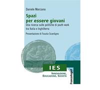 Spazi per essere giovani. Una ricerca sulle politiche di youth work tra Italia e Inghilterra
