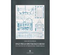 Spazi per lo spettacolo e riuso. Una ipotesi di attrezzatura territoriale