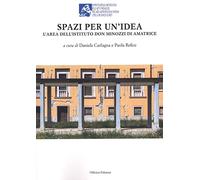 Spazi per un'idea. L'area dell'Istituto Don Minozzi di Amatrice