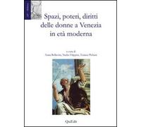 Spazi, poteri, diritti delle donne a Venezia in età moderna - [QuiEdit]