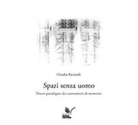 Spazi senza uomo. Nuovi paradigmi dei contenitori di memoria