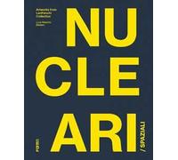 Spaziali/Nucleari. Opere dalla collezione Lanfranchi. Ediz. inglese