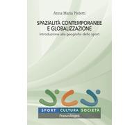 Spazialità contemporanee e globalizzazione. Introduzione alla geografia dello sport