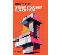 Spazialità e temporalità nell'architettura
