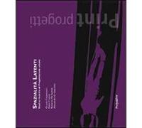 Spazialità latenti. Studi e ricerche di progettazione urbana