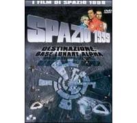 Spazio 1999. Destinazione: base lunare Alpha
