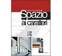 Spazio ai caratteri. L'Umanitaria e la Scuola del libro