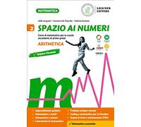 Spazio ai numeri. Corso di matematica. Aritmetica e geometria. Per la Scuola media (Vol. 2)