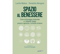 Spazio al benessere. Come la psicologia ambientale e il biophilic design possono