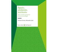 Spazio, ambiente, territorio. Teorie, metodi e prospettive di ricerca in s...