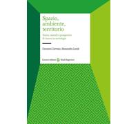 Spazio, ambiente, territorio. Teorie, metodi e prospettive di ricerca in sociolo