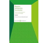 SPAZIO, AMBIENTE, TERRITORIO. TEORIE, METODI E PROSPETTIVE DI RICERCA IN SOCIOLO