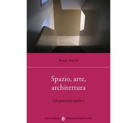 Spazio, arte, architettura. Un percorso teorico