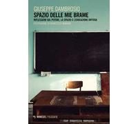 Spazio delle mie brame. Riflessioni sul potere, lo spazio e l'educazione diffusa