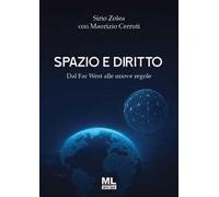 Spazio e diritto. Dal Far West alle nuove regole. Con audiolibro