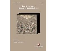 Spazio e tempo. Democrazia e conflitto